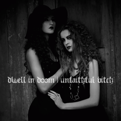 Dwell In Doom : Unfaithful Bitch